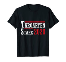 Load image into Gallery viewer, Funny shirts V-neck Tank top Hoodie sweatshirt usa uk au ca gifts for Targaryen-and-Stark-for-President-2020 T-Shirt 2832524
