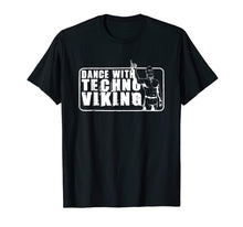 Load image into Gallery viewer, Funny shirts V-neck Tank top Hoodie sweatshirt usa uk au ca gifts for Dance With Techno Viking T-shirt 3277007
