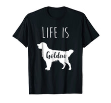Load image into Gallery viewer, Funny shirts V-neck Tank top Hoodie sweatshirt usa uk au ca gifts for Golden Retriever Life is Golden T Shirt 914412
