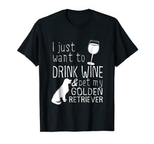 Load image into Gallery viewer, Funny shirts V-neck Tank top Hoodie sweatshirt usa uk au ca gifts for I Just Want To Drink Wine And Pet My Golden Retriever Tshirt 2099233
