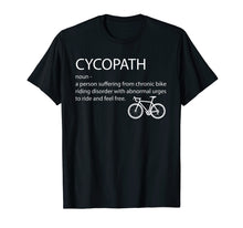 Load image into Gallery viewer, Funny shirts V-neck Tank top Hoodie sweatshirt usa uk au ca gifts for Cycopath shirt funny bicycle cyclist t-shirt humor 746754
