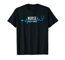Load image into Gallery viewer, Funny shirts V-neck Tank top Hoodie sweatshirt usa uk au ca gifts for Cute Nursing Gift T-Shirt For Nurse Practitioner Tee 2228923
