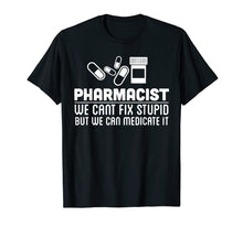 Load image into Gallery viewer, Funny shirts V-neck Tank top Hoodie sweatshirt usa uk au ca gifts for Pharmacist Shirt - Pharmacist We Can Fix T shirt 1581276
