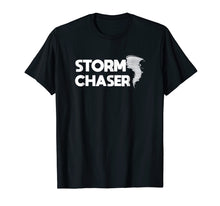 Load image into Gallery viewer, Funny shirts V-neck Tank top Hoodie sweatshirt usa uk au ca gifts for Storm Chaser Shirt | Weather Meteorologist Gift 1165211
