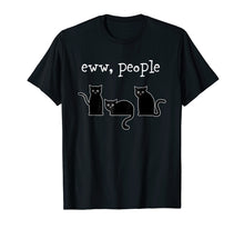 Load image into Gallery viewer, Funny shirts V-neck Tank top Hoodie sweatshirt usa uk au ca gifts for Eww People For Cat Lovers Tees 2988269
