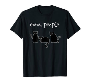 Funny shirts V-neck Tank top Hoodie sweatshirt usa uk au ca gifts for Eww People For Cat Lovers Tees 2988269