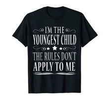 Load image into Gallery viewer, Funny shirts V-neck Tank top Hoodie sweatshirt usa uk au ca gifts for I&#39;M THE YOUNGEST CHILD THE RULES DON&#39;T APPLY TO ME SHIRT 816542
