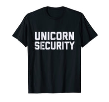 Load image into Gallery viewer, Funny shirts V-neck Tank top Hoodie sweatshirt usa uk au ca gifts for Unicorn Security Funny Gift T-Shirt 1085504

