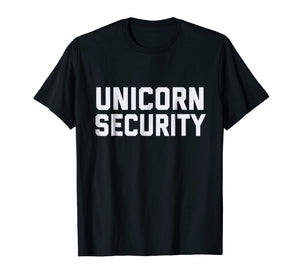 Funny shirts V-neck Tank top Hoodie sweatshirt usa uk au ca gifts for Unicorn Security Funny Gift T-Shirt 1085504
