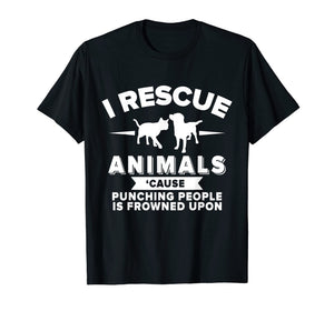 Funny shirts V-neck Tank top Hoodie sweatshirt usa uk au ca gifts for I Rescue Animals Funny Tee Shirt 2169509