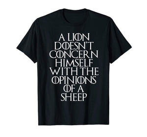 Funny shirts V-neck Tank top Hoodie sweatshirt usa uk au ca gifts for A Lion Doesn't Concern Himself With the Opinions of A Sheep 1411385