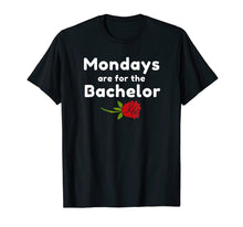 Load image into Gallery viewer, Funny shirts V-neck Tank top Hoodie sweatshirt usa uk au ca gifts for Funny Mondays Are For The Bachelor Humorous Novelty Tshirt 2846718
