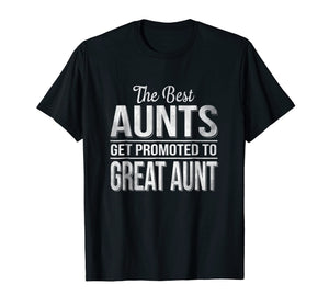 Funny shirts V-neck Tank top Hoodie sweatshirt usa uk au ca gifts for The only best aunts get promoted to great aunt 1958688