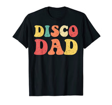 Load image into Gallery viewer, Funny shirts V-neck Tank top Hoodie sweatshirt usa uk au ca gifts for Disco Dad T-Shirt 1970s Disco King Matching Couple Shirts 756187
