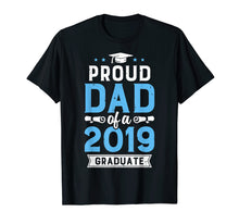 Load image into Gallery viewer, Funny shirts V-neck Tank top Hoodie sweatshirt usa uk au ca gifts for Proud Dad Of A Class 2019 Graduate T shirt Graduation Gift 174847
