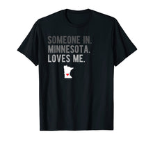 Load image into Gallery viewer, Funny shirts V-neck Tank top Hoodie sweatshirt usa uk au ca gifts for Someone in Minnesota Loves Me T Shirt Gift MN Home State 1318424
