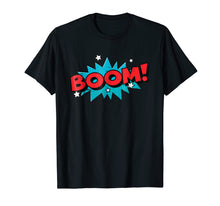 Load image into Gallery viewer, Funny shirts V-neck Tank top Hoodie sweatshirt usa uk au ca gifts for BOOM ! Comic Book Cartoon Funny Pop Art T Shirt 2431069
