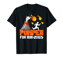 Load image into Gallery viewer, Funny shirts V-neck Tank top Hoodie sweatshirt usa uk au ca gifts for Pompeii Fun Run 79 AD - Funny Volcano Running T Shirt 1073099
