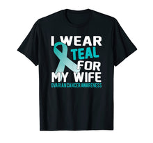 Load image into Gallery viewer, Funny shirts V-neck Tank top Hoodie sweatshirt usa uk au ca gifts for I Wear Teal For My Wife Ovarian Cancer Awareness Shirt 3571207

