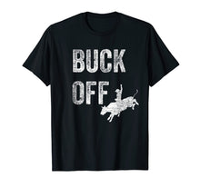 Load image into Gallery viewer, Funny shirts V-neck Tank top Hoodie sweatshirt usa uk au ca gifts for Texas Rodeo Shirt Buck Off Texan Funny Cowboy Tshirt 572530
