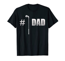 Load image into Gallery viewer, Funny shirts V-neck Tank top Hoodie sweatshirt usa uk au ca gifts for Mens #1 Dad Golf Golfing Father&#39;s Day Gift T Shirt 855252
