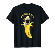 Load image into Gallery viewer, Funny shirts V-neck Tank top Hoodie sweatshirt usa uk au ca gifts for Pugnana T-shirt, Cute Funny Pug Banana 2578864
