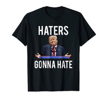 Load image into Gallery viewer, Funny shirts V-neck Tank top Hoodie sweatshirt usa uk au ca gifts for Trump Haters Gonna Hate T-Shirt 819196
