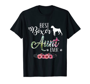 Funny shirts V-neck Tank top Hoodie sweatshirt usa uk au ca gifts for BEST BOXER Aunt EVER FUNNY DOG LOVER GIFT FOR MOTHER's DAY 2386883