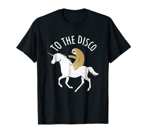 Funny shirts V-neck Tank top Hoodie sweatshirt usa uk au ca gifts for Sloth Ride Unicorn To The Disco Tee shirt 2798612