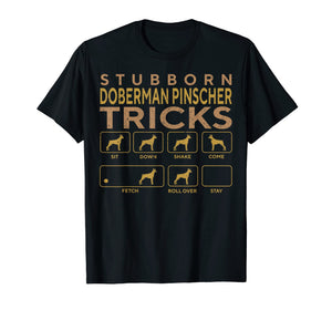 Funny shirts V-neck Tank top Hoodie sweatshirt usa uk au ca gifts for Stubborn Doberman Pinscher Dog Tricks Funny T-shirt Gift 1459541