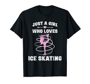 Funny shirts V-neck Tank top Hoodie sweatshirt usa uk au ca gifts for Just A Girl Who Loves Ice Skating Tshirt Figure Skater Gifts 1228600