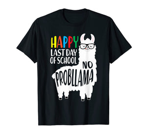 Funny shirts V-neck Tank top Hoodie sweatshirt usa uk au ca gifts for Happy Last Day Of School No Probllama Llama Teacher T Shirts 255991