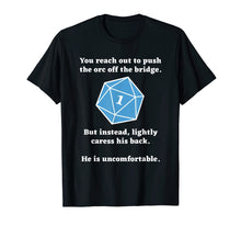 Load image into Gallery viewer, Funny shirts V-neck Tank top Hoodie sweatshirt usa uk au ca gifts for You Reach Out To Push The Orc Off The Bridge T-Shirt 2260304
