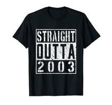 Load image into Gallery viewer, Straight Outta 2003 Sweet 16 Birthday Gift Funny 16th TShirt 810410
