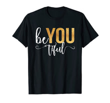 Load image into Gallery viewer, Funny shirts V-neck Tank top Hoodie sweatshirt usa uk au ca gifts for Beautiful T-shirt - Special Love Tee Shirt - Empowerment 2354595
