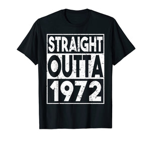 Funny shirts V-neck Tank top Hoodie sweatshirt usa uk au ca gifts for Straight Outta 1972 T-Shirt 47th Birthday Gifts Funny Tees 2983177