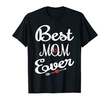 Load image into Gallery viewer, Funny shirts V-neck Tank top Hoodie sweatshirt usa uk au ca gifts for Best Mom Ever Mothers Day T-Shirt Gifts for Mom 850404
