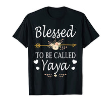 Load image into Gallery viewer, Funny shirts V-neck Tank top Hoodie sweatshirt usa uk au ca gifts for Blessed To Be Called Yaya Mothers Day Gifts T-Shirt 786496
