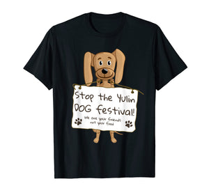 Funny shirts V-neck Tank top Hoodie sweatshirt usa uk au ca gifts for Stop the Yulin Dog Festival T-Shirt 2988350