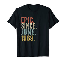 Load image into Gallery viewer, Funny shirts V-neck Tank top Hoodie sweatshirt usa uk au ca gifts for Epic Since June 1969 TShirt Vintage Retro 50th Birthday 1943262
