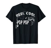 Load image into Gallery viewer, Reel Cool Pop Pop Shirt Fishing Fathers Day Gifts For Men
