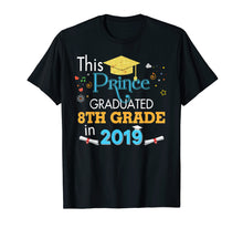 Load image into Gallery viewer, Funny shirts V-neck Tank top Hoodie sweatshirt usa uk au ca gifts for This Prince Graduated 8th Grade In 2019 Graduation T-Shirt 1377141
