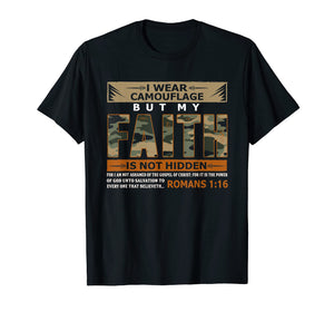 Funny shirts V-neck Tank top Hoodie sweatshirt usa uk au ca gifts for I Wear Camouflage But My Faith Is Not Hidden Shirt 1465962