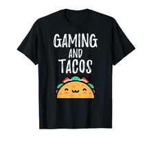 Load image into Gallery viewer, Funny shirts V-neck Tank top Hoodie sweatshirt usa uk au ca gifts for Gaming and tacos t-shirt gamer lover funny Video games T 2822445
