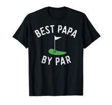 Load image into Gallery viewer, Mens Best Papa By Par Funny Golf Shirt Father's Day Grandpa Gift 148431
