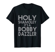 Load image into Gallery viewer, Funny shirts V-neck Tank top Hoodie sweatshirt usa uk au ca gifts for Curse of Oak Island Holy Shamoley Bobby Dazzler T-shirt 3274156
