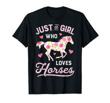Load image into Gallery viewer, Just A Girl Who Loves Horses Shirt Horse Riding Women Gifts
