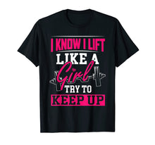 Load image into Gallery viewer, Funny shirts V-neck Tank top Hoodie sweatshirt usa uk au ca gifts for Powerlifting Motivation Shirt I Know I Lift Like a Girl Tee 2341645
