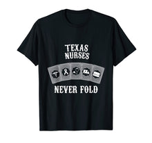 Load image into Gallery viewer, Funny shirts V-neck Tank top Hoodie sweatshirt usa uk au ca gifts for Texas nurses never fold nurse day funny T-shirt 1605160

