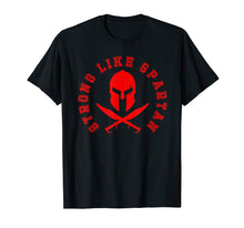 Load image into Gallery viewer, Funny shirts V-neck Tank top Hoodie sweatshirt usa uk au ca gifts for Strong Like SpartanT-Shirt Power Lifting Bodybuilding Gym 1722885
